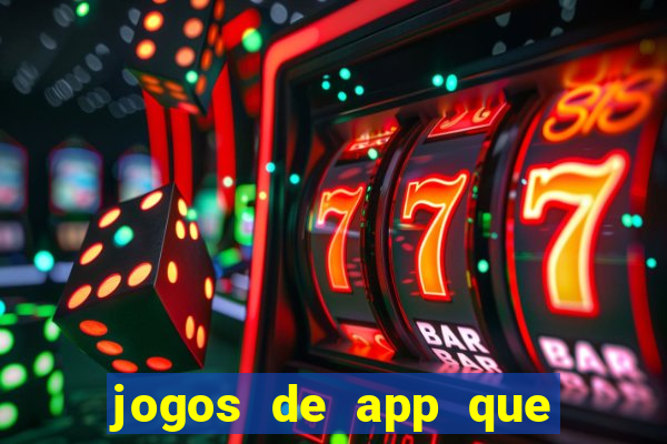 jogos de app que ganha dinheiro